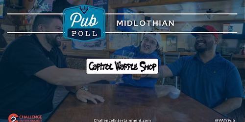 Weekly Pub Poll at Capitol Waffle Shop - Midlothian