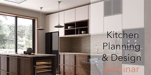 Free Kitchen Planning & Design Seminar
