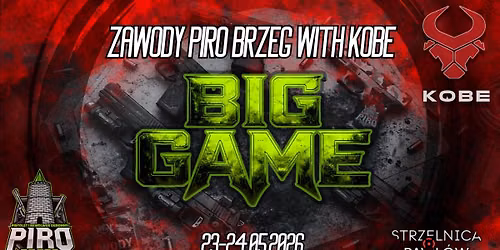 Zawody PiRO Brzeg with KOBE Big Game lvl lll 