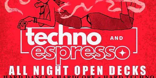 TECHNO AND ESPRESSO  - OPEN DECK NIGHT