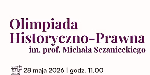 Fina\u0142 Og\u00f3lnopolskiej Olimpiady Historyczno-Prawnej im. prof. Micha\u0142a Sczanieckiego