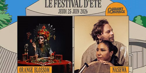 Festival d\u2019\u00c9t\u00e9 \u2022 Orange Blossom I Naswha  \u2022 25.07.26