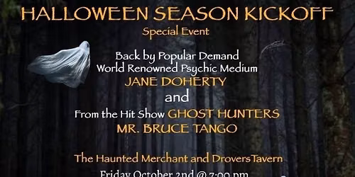 Ghost Hunter, Bruce Tango & Psychic Medium, Jane Doherty Special Halloween Event