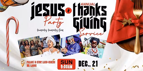 JESUS PARTY CELEBRATION AND THANKSGIVING