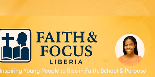 Launch Faith and Focus Liberia