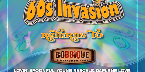The 60's Invasion at Bobbique!