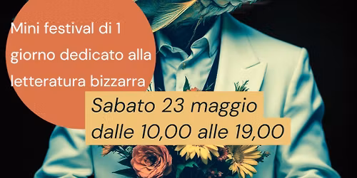 Strane Creature mini festival di 1 giorno dedicato alla letteratura bizzarra 