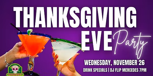 Thanksgiving Eve Party at Mexico City Tacos & Tequilas