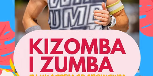 Taneczne zako\u0144czenie wakacji z \u0141ukaszem Grabowskim - KIZOMBA I ZUMBA