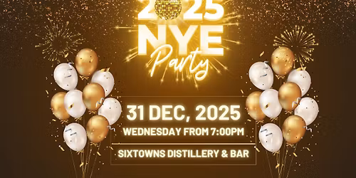 SIXTOWNS NYE Party