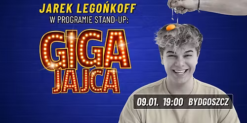 STAND-UP: Jarek Lego\u0144koff w programie GIGA JAJCA | Bydgoszcz
