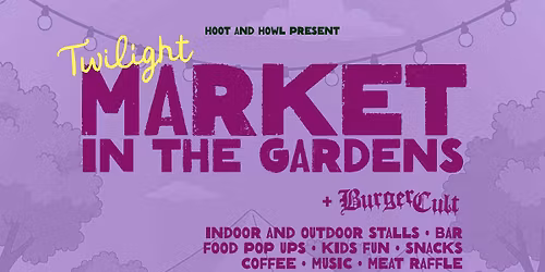 Twilight Market in the Gardens - Christmas Edition