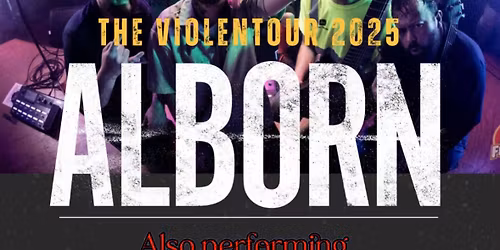 Alborn: The Violent Tour