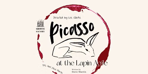 Groove\/Factory Presents: Picasso at the Lapin Agile