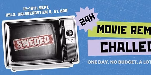 24h Movie remake challenge: SWEDED!
