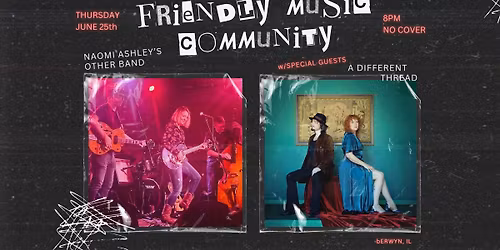 Naomi's Other Band w\/A Different Thread- Friendly 4th Thursday Residency