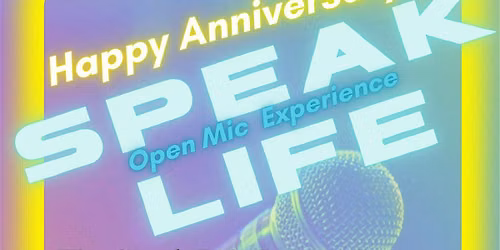 SPEAK LIFE OPEN MIC EXPERIENCE