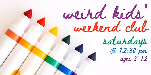 Weird Kids' Weekend Club