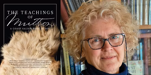 Liz Hammond-Kaarremaa and Candace Wellman- The Teachings of Mutton: A Coast Salish Woolly Dog
