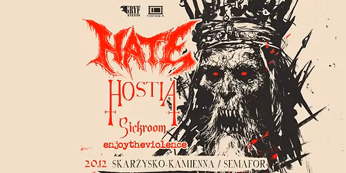 Hate \/ Hostia \/ Sickroom \/ Enjoy The Violence - 20 XII - Skar\u017cysko-Kamienna \/ Semafor
