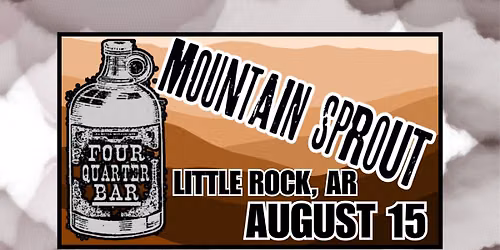 Mountain Sprout @ Four Quarter Bar Little Rock!!!