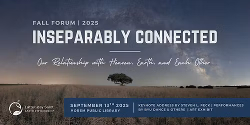 LDS Earth Stewardship 2025 Fall Forum