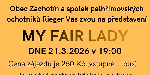 Z\u00c1JEZD DO DIVADLA PELH\u0158IMOV - MY FAIR LADY