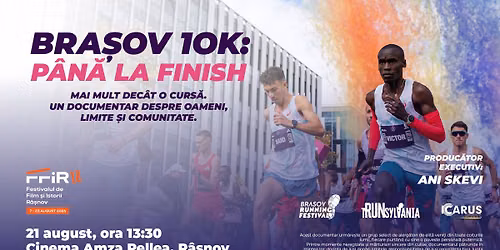 Proiec\u021bie documentar - Bra\u0219ov 10K: P\u00e2n\u0103 la finish - \u00een cadrul Festivalului de Film \u0219i Istorii R\u00e2\u0219nov