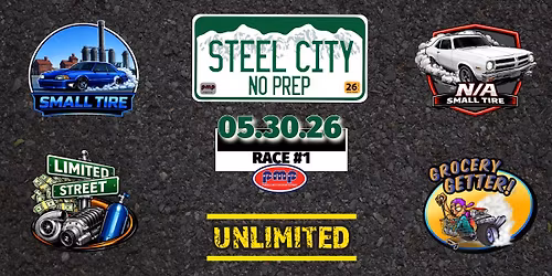 STEEL CITY NO PREP - RACE #1 - MAY 30, 2026