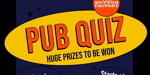 The Pub Quiz @ The Button Factory