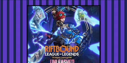 Riftbound: League of Legends Unleashed Pre-Rift Event