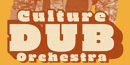 Culture Dub Orchestra & Friends