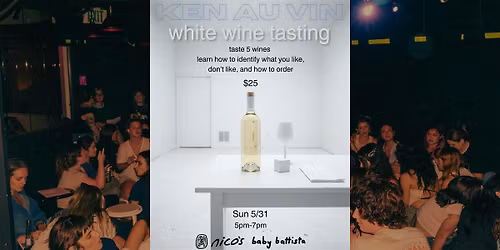 Ken au Vin presents: White Wine Tasting @ nico's wine bar