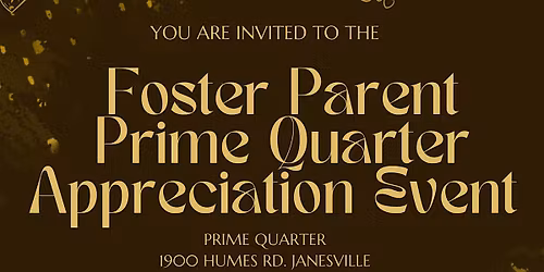 Foster Parent Prime Quarter Appreciation Event