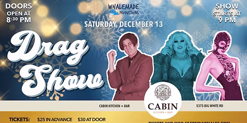Whalemade Drag Show at Cabin Kitchen + Bar