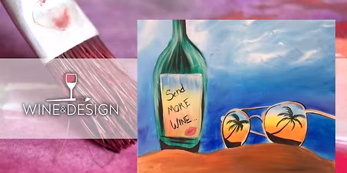 Paint & Sip: | Send More Wine