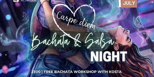 Bachata & Salsa Night | Free workshop with Kosta | 24 JULY \ud83c\udf79