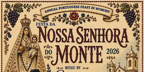 Annual Portuguese Feast in Woburn | Feast of Nossa Senhora do Monte