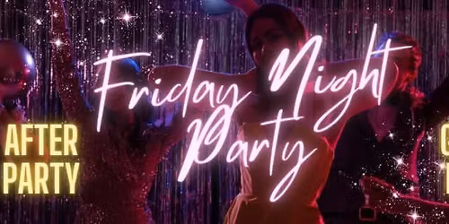 Friday Night Party \ud83d\udca5\ud83c\udf89\ud83d\udd7a\ud83d\udc83 Gratis entr\u00e9\ud83e\udd73