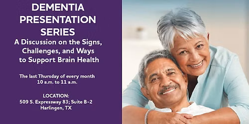 Dementia Presentation Series - Harlingen