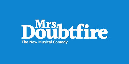 Broadway In Boise Presents MRS. DOUBTFIRE
