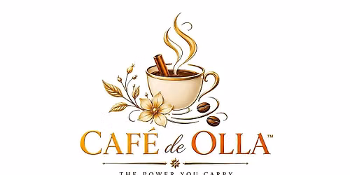 Cafe de Olla: The Power You Carry Latina Summit