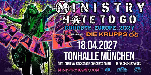 MINISTRY | HATE TO GO - GOODBYE EUROPE 2027 | TONHALLE M\u00dcNCHEN 2027
