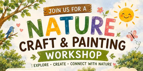 \ud83c\udf3f\ud83c\udfa8 Nature Craft & Painting Workshop \ud83c\udf08
