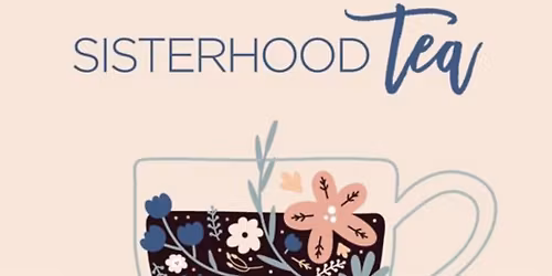 2nd Annual Sisterhood Tea & Potluck Brunch