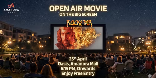Open Air Movie Night \u2013 Rockstar | Amanora Mall | 25 April