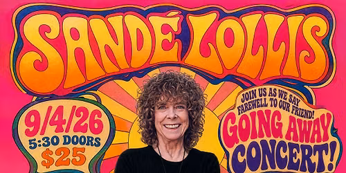 A "going away" concert by Sande Lollis