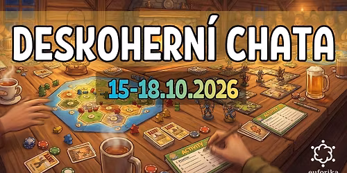 Deskohern\u00ed chata \ud83c\udfb2 - Euforika | vol.4
