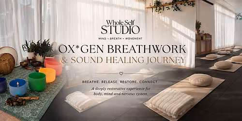 Whole Self Studio | OX*GEN Breathwork & Sound Healing Journey