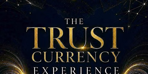 The Trust Experience